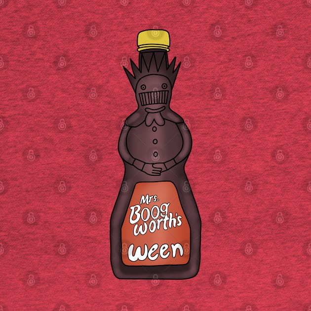 Ween Mrs. Boogworth's Syrup by brooklynmpls